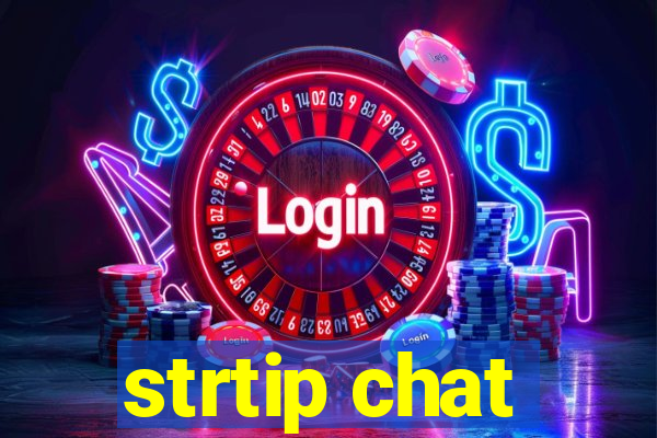 strtip chat